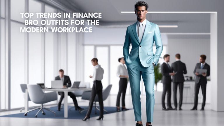 Top Trends in Finance Bro Outfits for the Modern Workplace